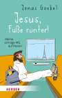 Jonas Goebel: Jesus, Füße runter!, Buch