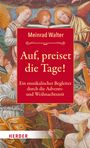 Meinrad Walter: Auf, preiset die Tage!, Buch