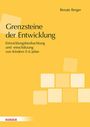 Renate Berger: Grenzsteine der Entwicklung. Manual, Buch