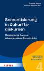 : Semantisierung in Zukunftsdiskursen, Buch