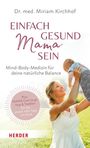 Miriam Kirchhof: Einfach gesund Mama sein, Buch