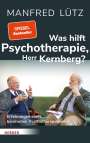 Manfred Lütz: Wie hilft die Psychotherapie, Herr Kernberg?, Buch