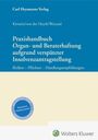 Dirk Kirstein: Praxishandbuch Organ- und Beraterhaftung aufgrund verspäteter Insolvenzantragstellung, Buch