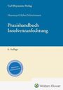 : Praxishandbuch Insolvenzanfechtung, Buch