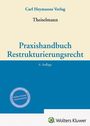"Praxishandbuch Restrukturierungsrecht, 6. Auflage". Beige-blauer Buchumschlag mit Verlagslogo unten.