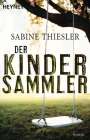 Sabine Thiesler: Der Kindersammler, Buch