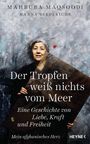 Mahbuba Maqsoodi: Der Tropfen weiß nichts vom Meer, Buch