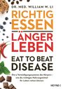 William W. Li: Richtig essen, länger leben - Eat to Beat Disease, Buch