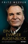 Fritz Wepper: Ein ewiger Augenblick, Buch
