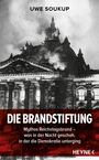 Uwe Soukup: Die Brandstiftung, Buch