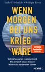 Hauke Friederichs: Wenn morgen bei uns Krieg wäre, Buch