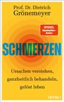 "Prof. Dr. Dietrich Grönemeyer: SCHMERZEN, Ursachen verstehen, ganzheitlich behandeln, gelöst leben." Gelber Hintergrund.
