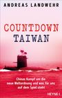 Text: "ANDREAS LANDWEHR, COUNTDOWN TAIWAN, Chinas Kampf um die neue Weltordnung und was für uns auf dem Spiel steht."  
Ein U-Boot im roten Meer.