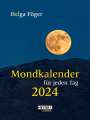 Helga Föger: Föger, H: Mondkalender für jeden Tag 2024 Taschenkal., KAL