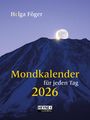 Helga Föger: Mondkalender für jeden Tag 2026, KAL