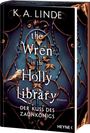 K. A. Linde: The Wren in the Holly Library - Der Kuss des Zaunkönigs, Buch