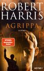 "ROBERT HARRIS AGRIPPA ROMAN. SPIEGEL Bestseller-Autor. HEYNE." Büste und Statue in warmen, dramatischen Farben.