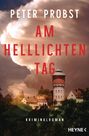 Peter Probst: Am helllichten Tag, Buch