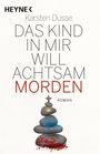 Karsten Dusse: Das Kind in mir will achtsam morden, Buch