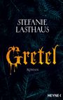 Oben steht "Stefanie Lasthaus", darunter "Gretel" in gelb, gefolgt von "Roman". Blaue Nadelbaum-Zweige als Hintergrund.