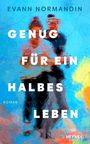 Evann Normandin: Genug für ein halbes Leben, Buch