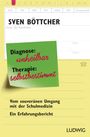 Sven Böttcher: Diagnose: unheilbar. Therapie: selbstbestimmt, Buch