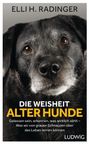 Elli H. Radinger: Die Weisheit alter Hunde, Buch