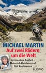 Michael Martin: Auf zwei Rädern um die Welt, Buch