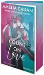 Amelia Cadan: Count on Love - Based on Tatjana's Story, Buch