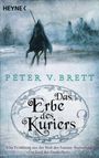 Peter V. Brett: Das Erbe des Kuriers, Buch