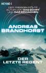 Andreas Brandhorst: Der letzte Regent, Buch