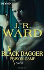 J. R. Ward: Wolf - Black Dagger Prison Camp 2, Buch