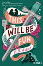 E. B. Asher: This will be fun, Buch