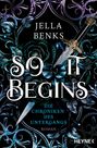 Jella Benks: So it Begins - Die Chroniken des Untergangs, Buch
