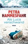 Petra Hammesfahr: Als Luca verschwand, Buch