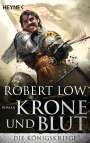 Robert Low: Krone und Blut, Buch