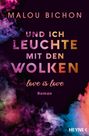 Sophie Bichon: Und ich leuchte mit den Wolken, Buch