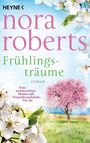 Nora Roberts: Frühlingsträume, Buch