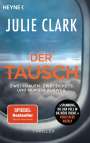 Julie Clark: Der Tausch - Zwei Frauen. Zwei Tickets. Und nur ein Ausweg., Buch