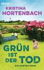 Kristina Hortenbach: Grün ist der Tod, Buch