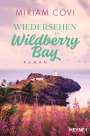 Miriam Covi: Wiedersehen in Wildberry Bay, Buch