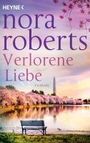 Nora Roberts: Verlorene Liebe, Buch