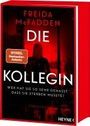 Freida McFadden: Die Kollegin - Wer hat sie so sehr gehasst, dass sie sterben musste?, Buch