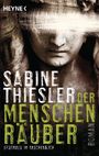 Sabine Thiesler: Der Menschenräuber, Buch