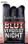 Kathy Reichs: Blut vergisst nicht, Buch