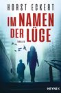 Horst Eckert: Im Namen der Lüge, Buch