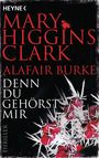 Mary Higgins Clark: Denn du gehörst mir, Buch