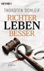 Thorsten Schleif: Richter leben besser, Buch