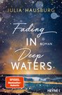 Julia Hausburg: Fading In Deep Waters, Buch