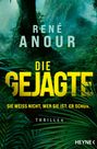 Text: „RENÉ ANOUR“, „DIE GEJAGTE“, „SIE WEISS NICHT, WER SIE IST. ER SCHON.“, „THRILLER“, „HEYNE“. Hintergrund: dichter Dschungel.